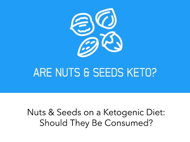 Nuts & Seeds on a Ketogenic Diet: Eat or Avoid?